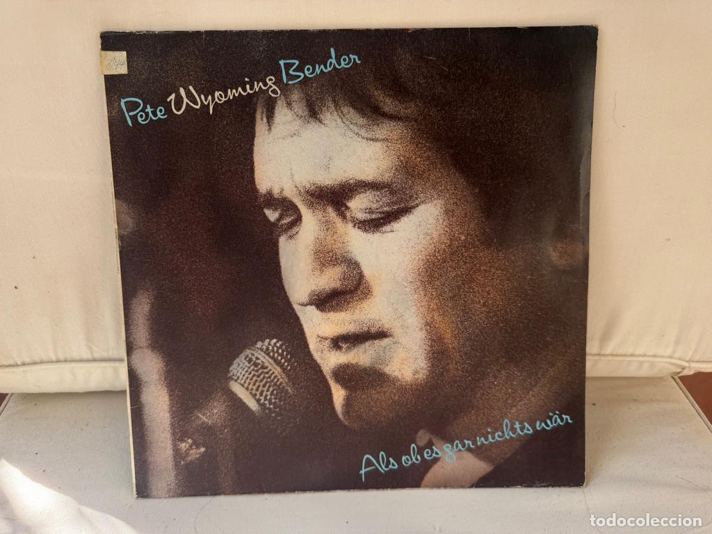 Discos de vinilo: Pete Wyoming Bender &ndash; Als ob es gar nichts w&auml;r