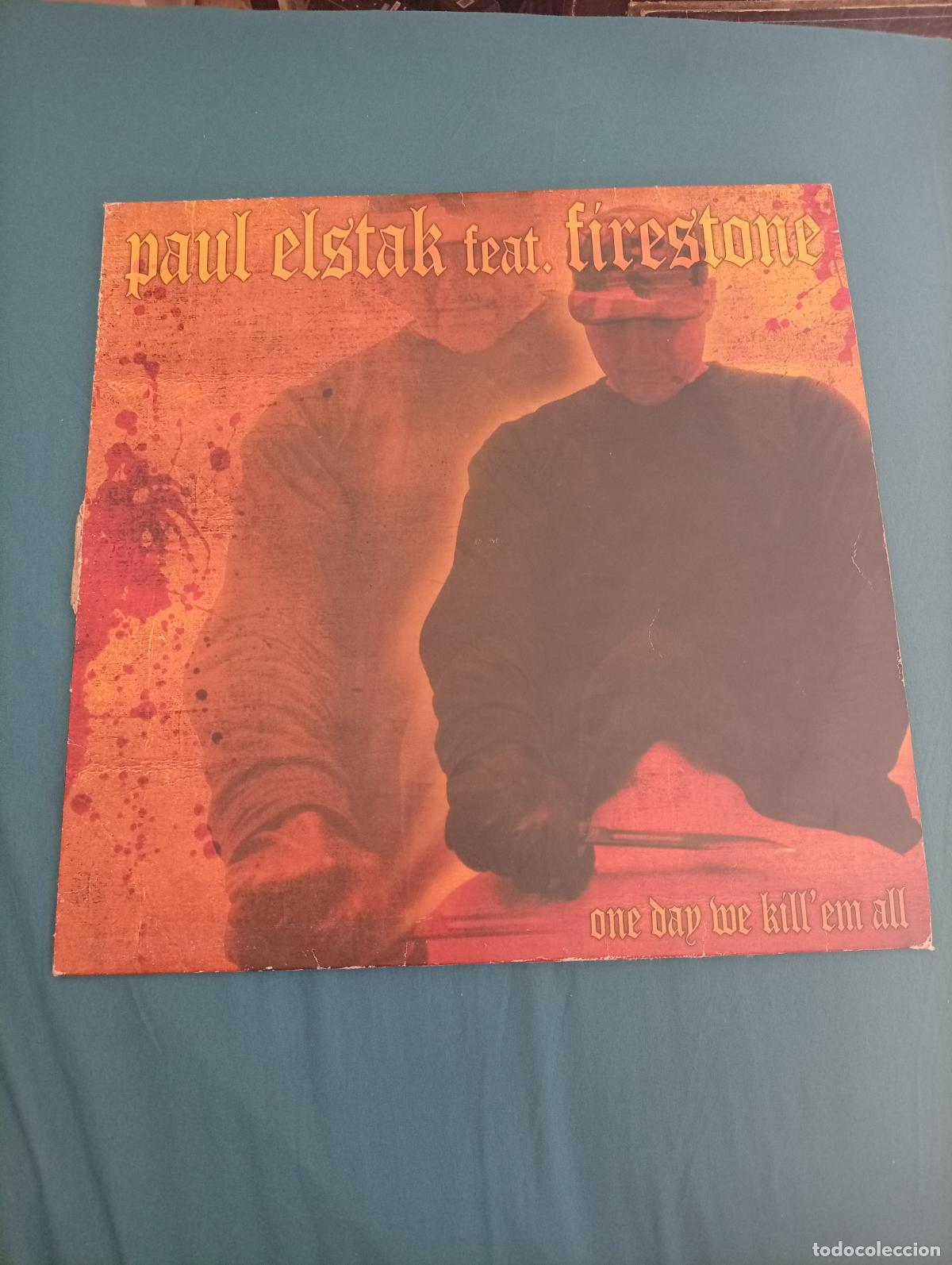 Discos de vinilo: Paul Elstak Feat. Firestone &ndash; One Day We Kill'em All - LEER