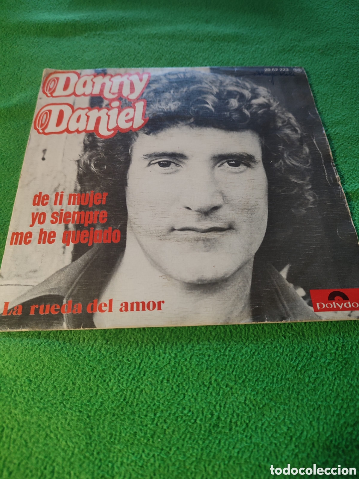 Discos de vinilo: Danny Daniel - De ti mujer yo siempre me he quejado