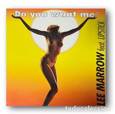 Discos de vinilo: Lee Marrow Feat. Lipstick &lrm;&ndash; Do You Want Me ('92 Version) 12&rdquo; Maxi Single