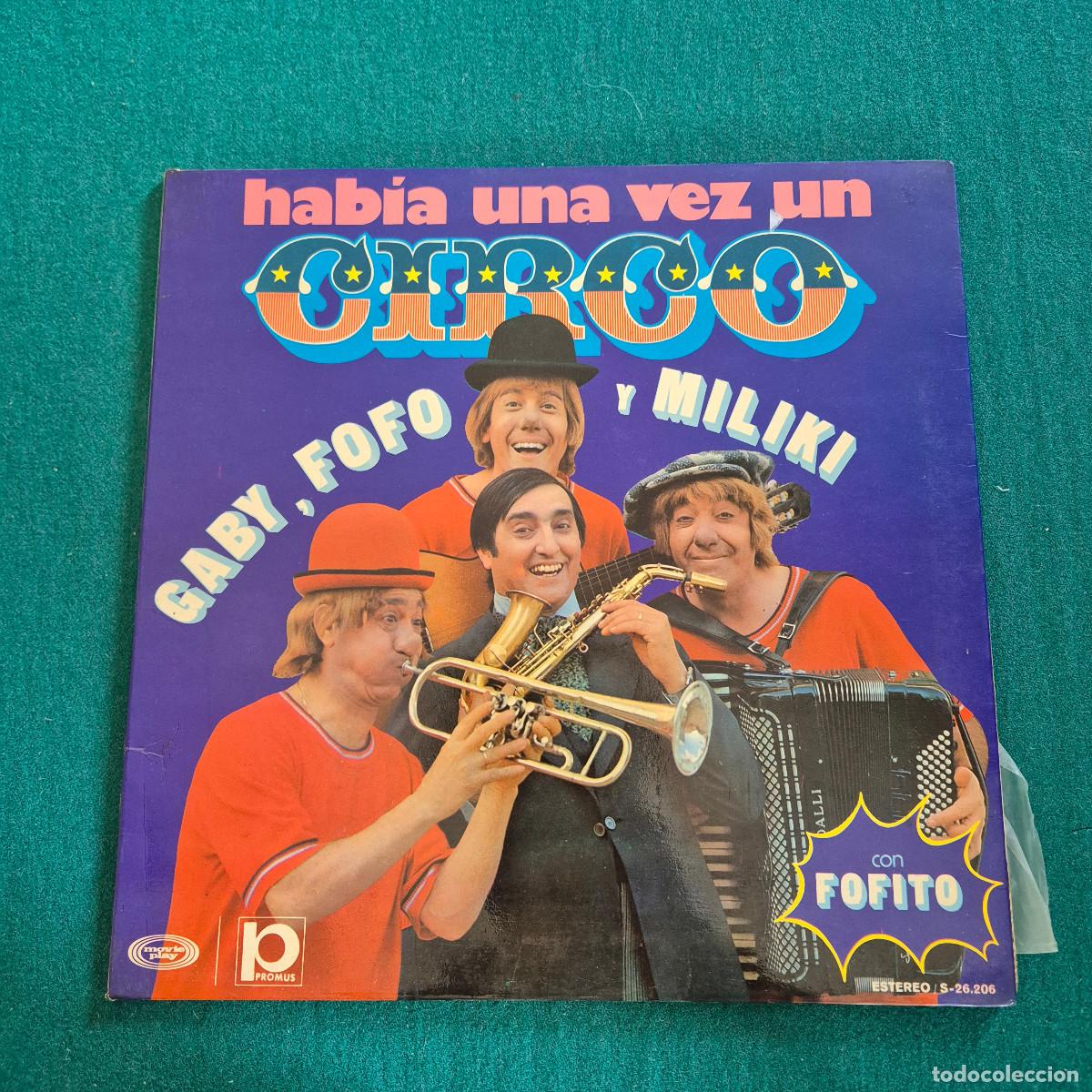 Discos de vinilo: Gaby , Fofo Y Miliki Con Fofito &ndash; Hab&iacute;a Una Vez Un Circo