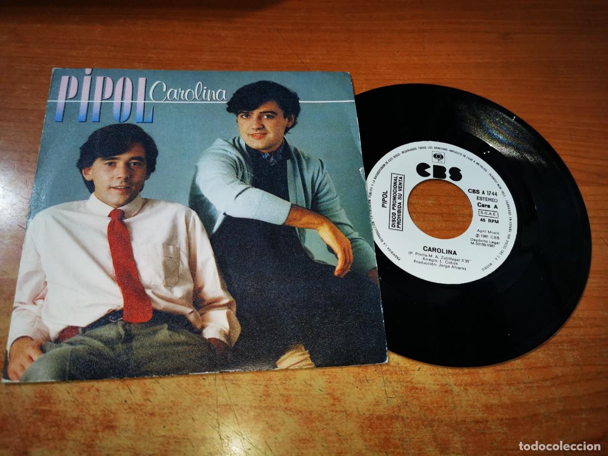 Discos de vinilo: PIPOL Carolina / Ya no puedo mas SINGLE VINILO PROMO 1981 PABLO PINILLA CONTIENE 2 TEMAS