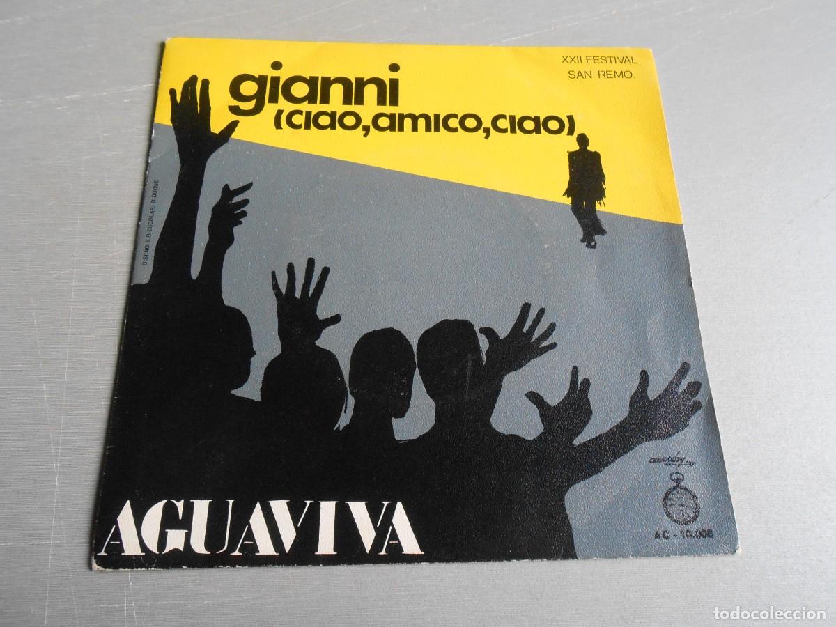 Discos de vinilo: AGUAVIVA, SG, GIANNI (CIAO, AMICO,CIAO) + 1, A&Ntilde;O 1972, ACCION AC-10.008