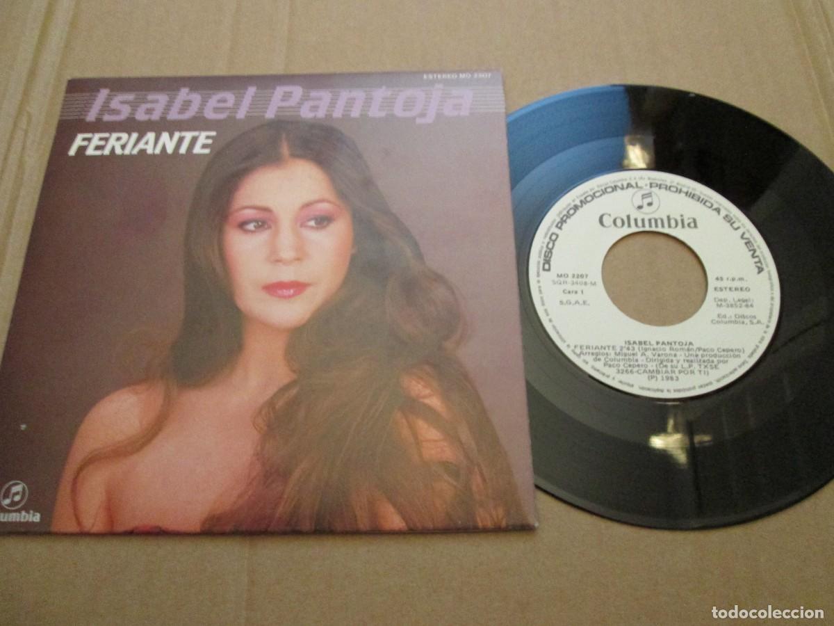 Discos de vinilo: ISABEL PANTOJA - Feriante / Si Ya te Olvid&eacute;. Single, ed espa&ntilde;ola 7&rdquo; 1984 PROMO. Impecable (NM)