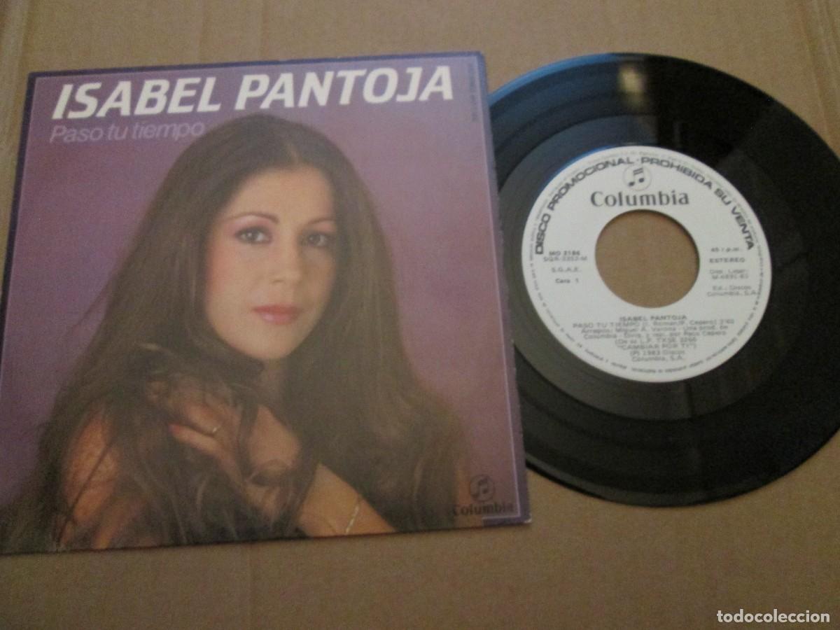 Discos de vinilo: ISABEL PANTOJA - Paso tu Tiempo / Nada me Vali&oacute;. Single, ed espa&ntilde;ola 7&rdquo; 1983 PROMO. Impecable (NM)