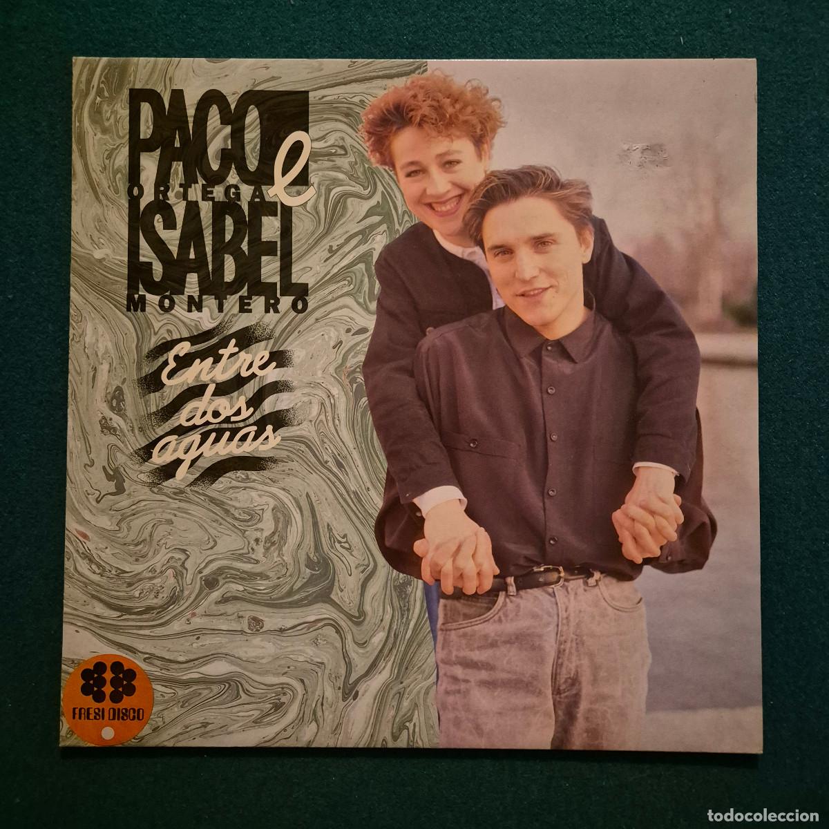 Discos de vinilo: PACO ORTEGA E ISABEL MONTERO, ENTRE DOS AGUAS