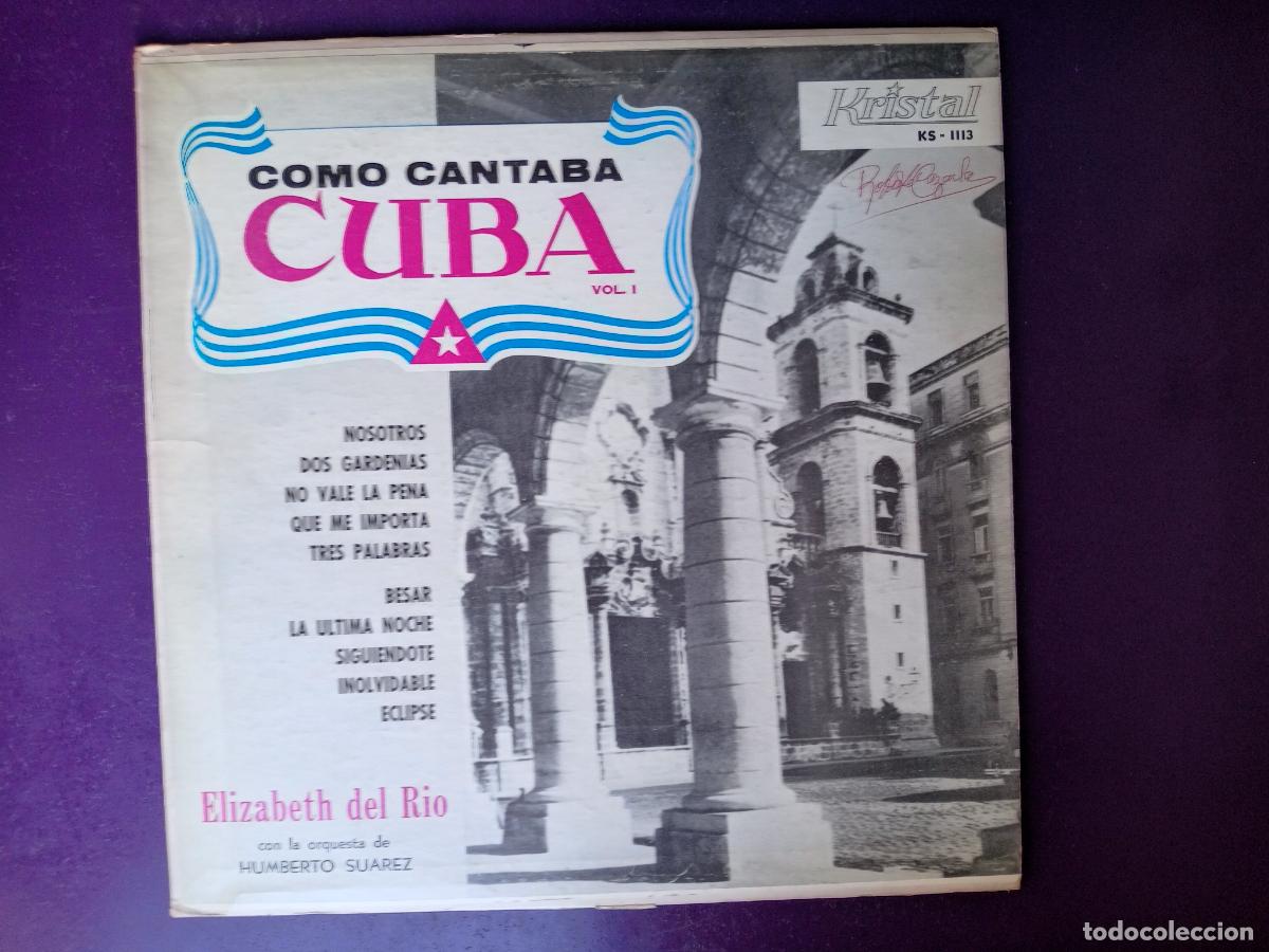 Discos de vinilo: Elizabeth Del Rio + Orq De Humberto Su&aacute;rez &ndash; Como Cantaba Cuba - Vol. I - LP KRYSTAL 196? -