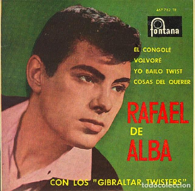 Discos de vinilo: Rafael de Alba y Los Gibraltar Twisters &ndash; Yo bailo Twist; Volver&eacute; + 2 &ndash; FONTANA 467 762 &ndash; 1963