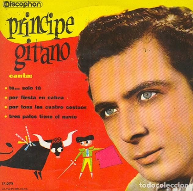 Discos de vinilo: El Pr&iacute;ncipe Gitano &ndash; T&uacute;, s&oacute;lo t&uacute;; Por todos los cuatro costaos + 2 &ndash; DISCOPHON 17.075 &ndash; 1960