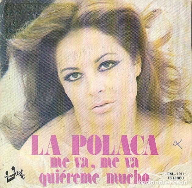 Discos de vinilo: La Polaca &ndash; Me va, me va; Qui&eacute;reme mucho &ndash; EUROMUSIC EM-1011 &ndash; 1977