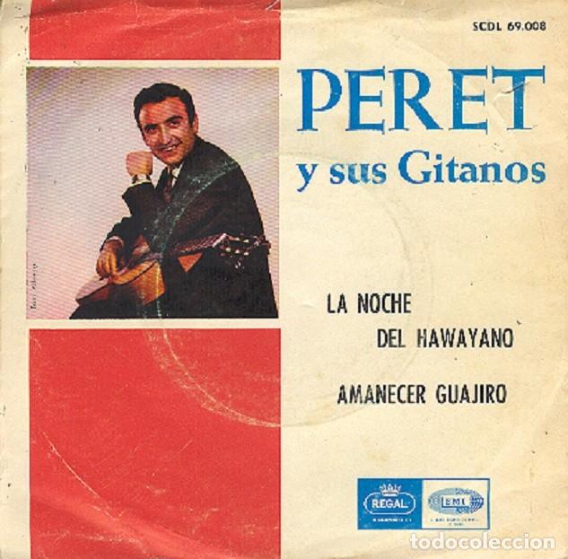 Discos de vinilo: Peret &ndash; La noche del hawayano (sic); Amanecer guajiro &ndash; REGAL 69.008 &ndash; 1966