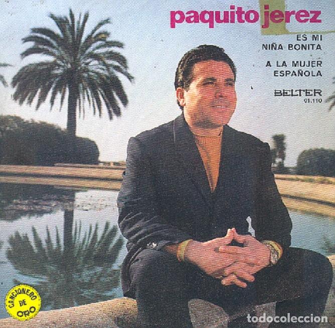 Discos de vinilo: Paquito Jerez &ndash; Es mi ni&ntilde;a bonita; A la mujer espa&ntilde;ola &ndash; BELTER 01.110 &ndash; 1971