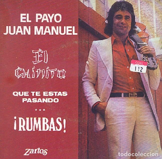 Discos de vinilo: El Payo Juan Manuel &ndash; El Chinito; Que te est&aacute;s pasando &ndash; ZARTOS ZS-2036 &ndash; 1975