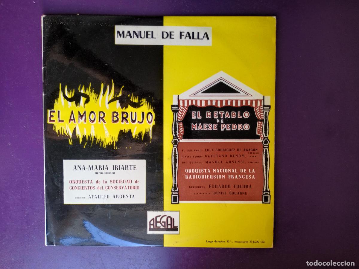Discos de vinilo: FALLA - ANA MARIA IRIARTE, ATAULFO ARGENTA - EL AMOR BRUJO, EL RETABLO DE MAESE PEDRO, LP REGAL 195?