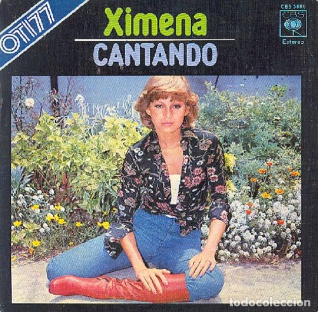 Discos de vinilo: Ximena &ndash; Cantando; Nunca te podr&eacute; olvidar &ndash; CBS 5888 &ndash; 1977