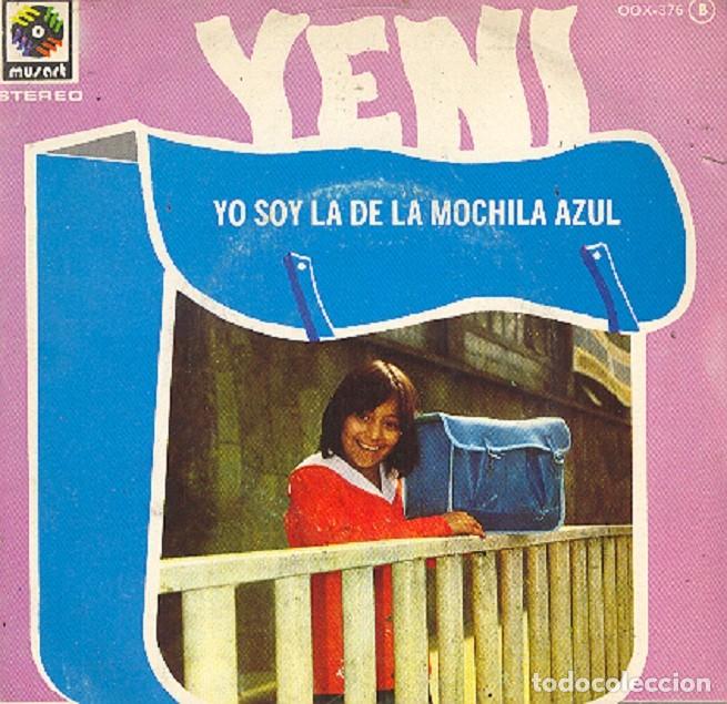 Discos de vinilo: Yeni &ndash; Yo soy la de la mochila azul; Tristes vacaciones - MUSART OOX-376 &ndash; 1979