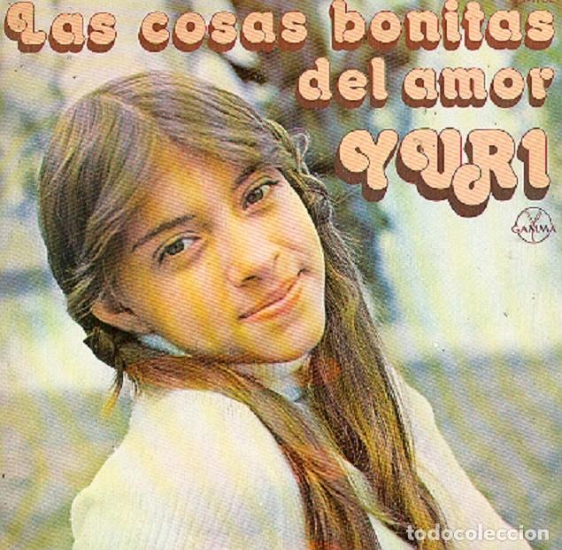 Discos de vinilo: Yuri &ndash; Las cosas bonitas del amor; Qu&eacute; haremos el domingo &ndash; HISPAVOX 45-1762 &ndash; 1978