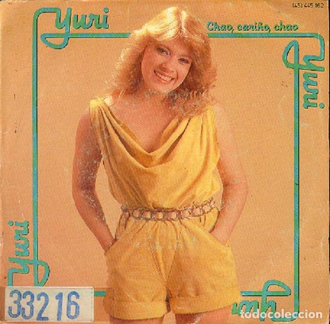 Discos de vinilo: Yuri &ndash; Chao cari&ntilde;o, chao; Perdona, amor &ndash; HISPAVOX 445 162 &ndash; 1984