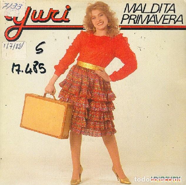 Discos de vinilo: Yuri &ndash; Maldita primavera; T&uacute; y yo &ndash; HISPAVOX 45-2234 &ndash; 1982
