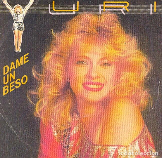Discos de vinilo: Yuri &ndash; Dame un beso; D&eacute;jala &ndash; EMI 20 1252 7 &ndash; 1986