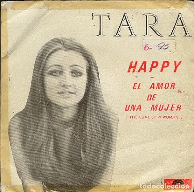 Discos de vinilo: Tara &ndash; Happy; El amor de una mujer &ndash; POLYDOR 20 62 009 &ndash; 1970