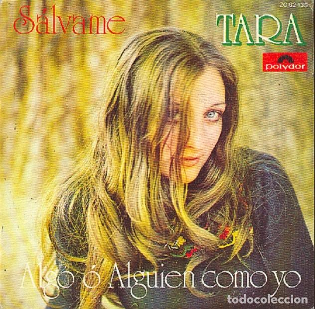 Discos de vinilo: Tara &ndash; S&aacute;lvame; Algo o alguien como yo &ndash; POLYDOR 20 62 135 &ndash; 1974