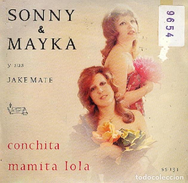 Discos de vinilo: Sonny & Mayka y sus Jake Mate&ndash; Conchita; Mamita Lola &ndash; VICTORIA SS-131 &ndash; 1972