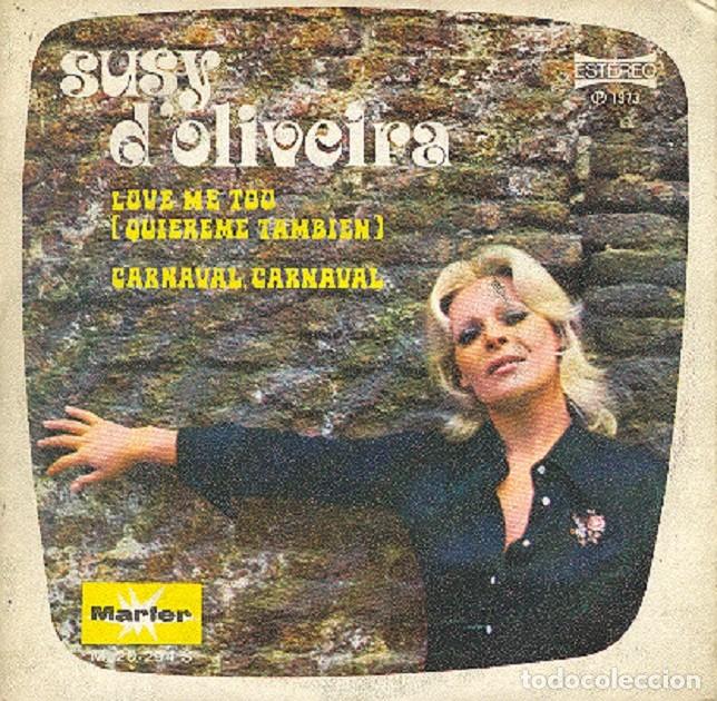 Discos de vinilo: Susy d&rsquo;Oliveira - Love me too; Carnaval, carnaval &ndash; MARFER M-20.294 (PROMO) &ndash; 1973