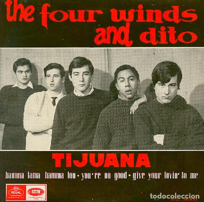 Discos de vinilo: The Four Winds and dito &ndash; Tijuana; You&rsquo;re no Good; Bamma lama Bamma loo+1 &ndash; REGAL 19.421 &ndash; 1964