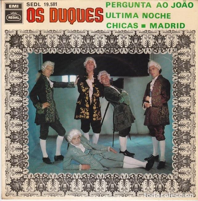 Discos de vinilo: Os Duques &ndash; Pregunta a Joao; &Uacute;ltima noche; Chicas; Madrid &ndash; REGAL 19.581 &ndash; 1968