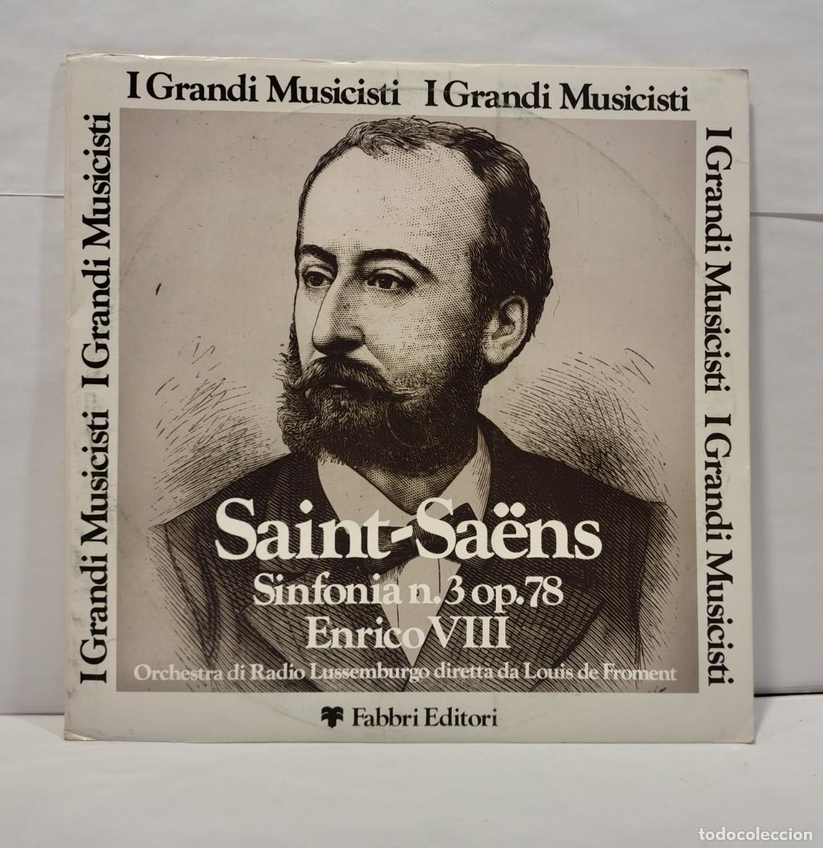 Discos de vinilo: SAINT SA&Euml;NS: Sinfon&iacute;a N&ordm; 3 / Enrico VIII - Fabbri Editori (1978). VINILO (LP, Recopilaci&oacute;n). CCM2