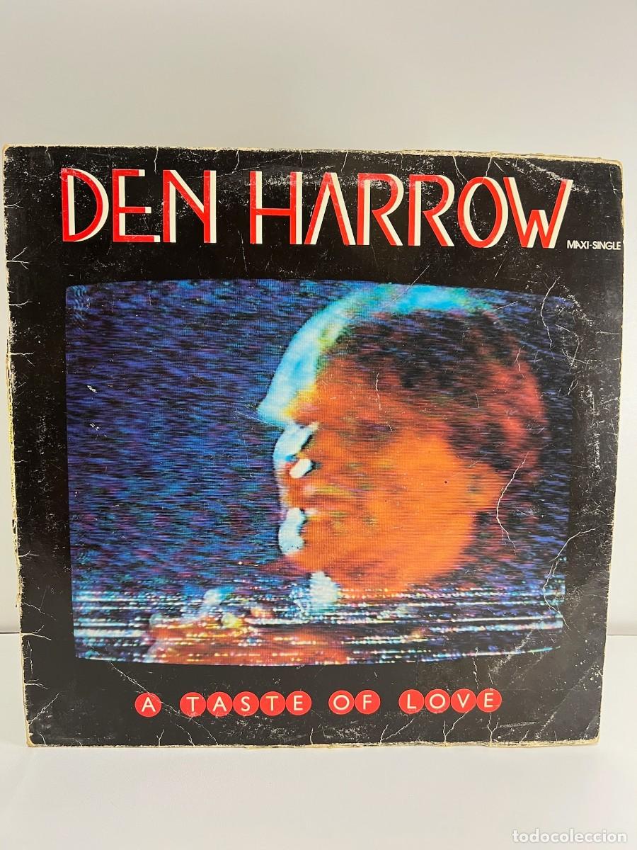 Discos de vinilo: DEN HARROW (MAXI) A TASTE OF LOVE (2 TRACKS) - A&Ntilde;O 1983