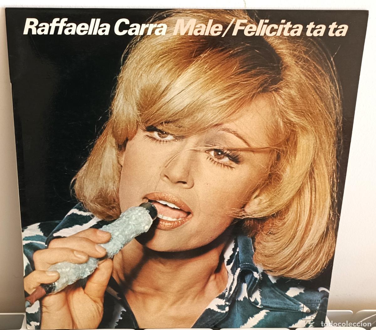 Discos de vinilo: RAFFAELLA CARRA - MALE / FELICITA TA TA CBS - 1976