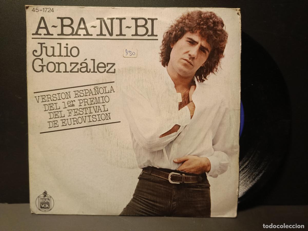 Discos de vinilo: JULIO GONZALEZ A- BA-NI-BI VERSION ESPA&Ntilde;OLA SINGLE 1978 PEPETO