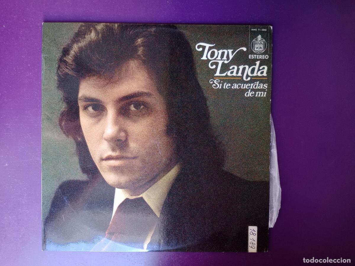Discos de vinilo: Tony Landa &ndash; Si Te Acuerdas De Mi - LP HISPAVOX 1974 - POCO USO - MELODICA 70'S - LOS MITOS