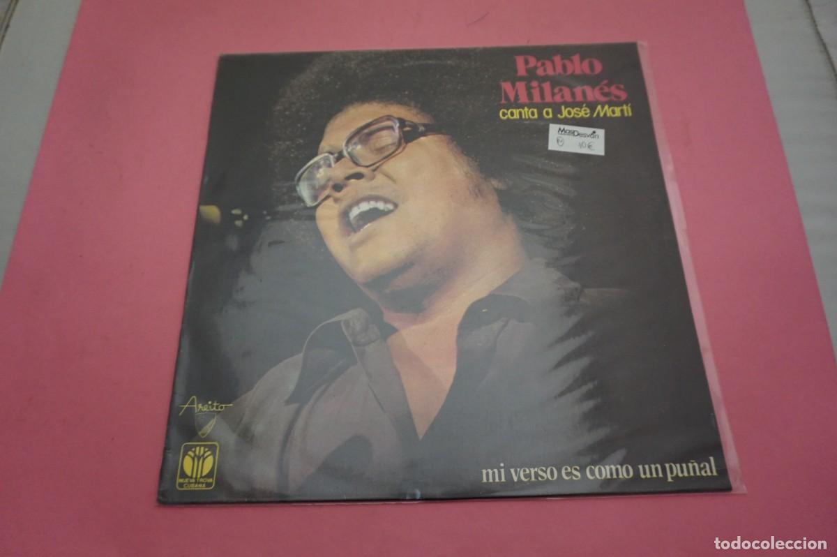 Discos de vinilo: LP - PABLO MILANES CANTA A JOSE MARTI - MI VERSO ES COMO UN PU&Ntilde;AL - VINILO EN EXCELENTE ESTADO