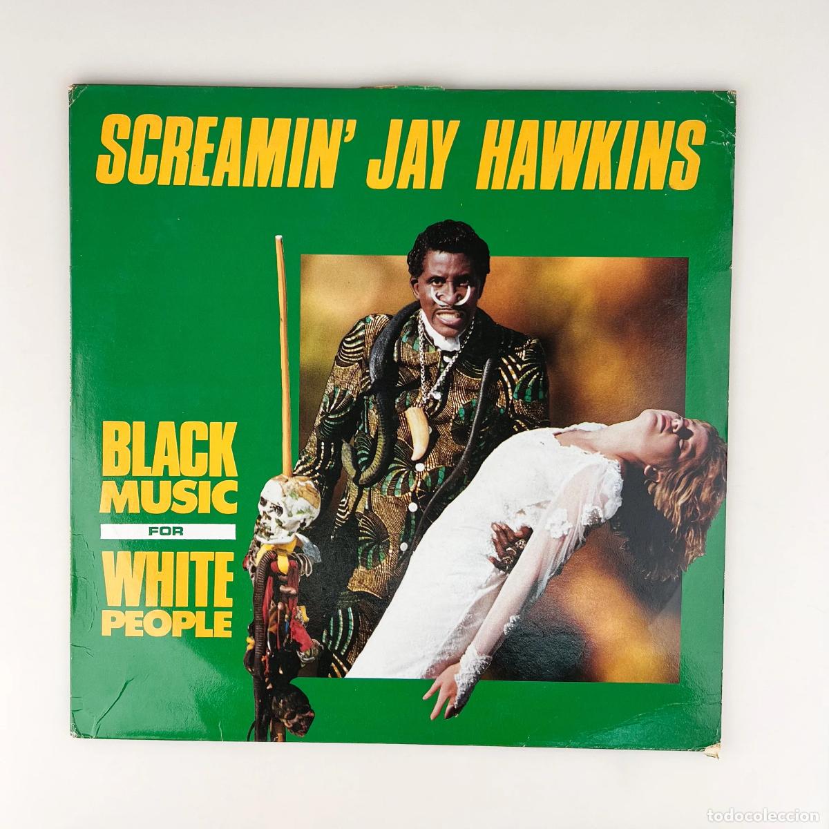 Discos de vinilo: Screamin' Jay Hawkins &ndash; Black Music For White People