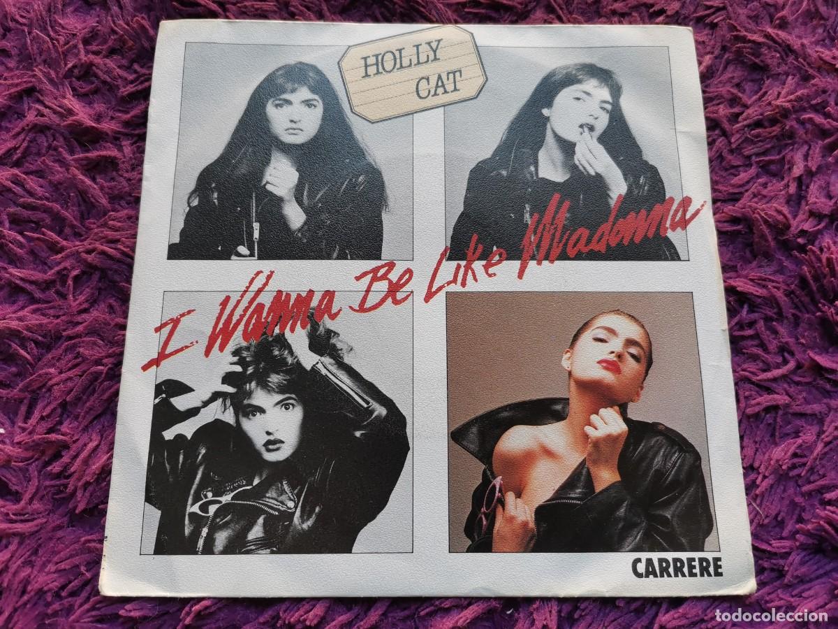 Discos de vinilo: Holly Cat &ndash; I Wanna Be Like Madonna Vinilo 7&rdquo; Single 1987 France 14317