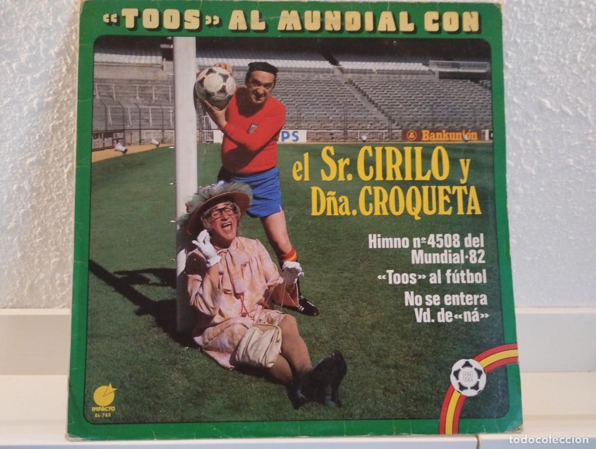 Discos de vinilo: Disco de vinilo de J. Navarro y S. Cabido &rdquo;&laquo;Toos&raquo; al Mundial con el Sr. Cirilo y D&ntilde;a. Croqueta&rdquo;