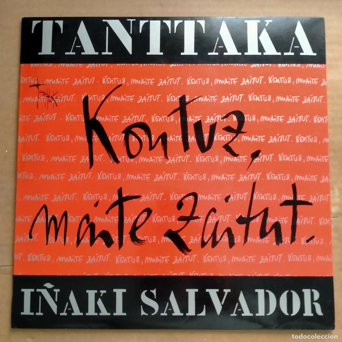 Discos de vinilo: TANTTAKA, I&Ntilde;AKI SALVADOR. KONTUZ, MAITE ZAITUT. LP IZ, 1990