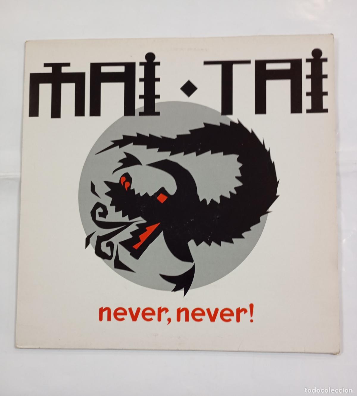 Discos de vinilo: MAI TAI. NEVER NEVER. MAXI-SINGLE. TDKDA30
