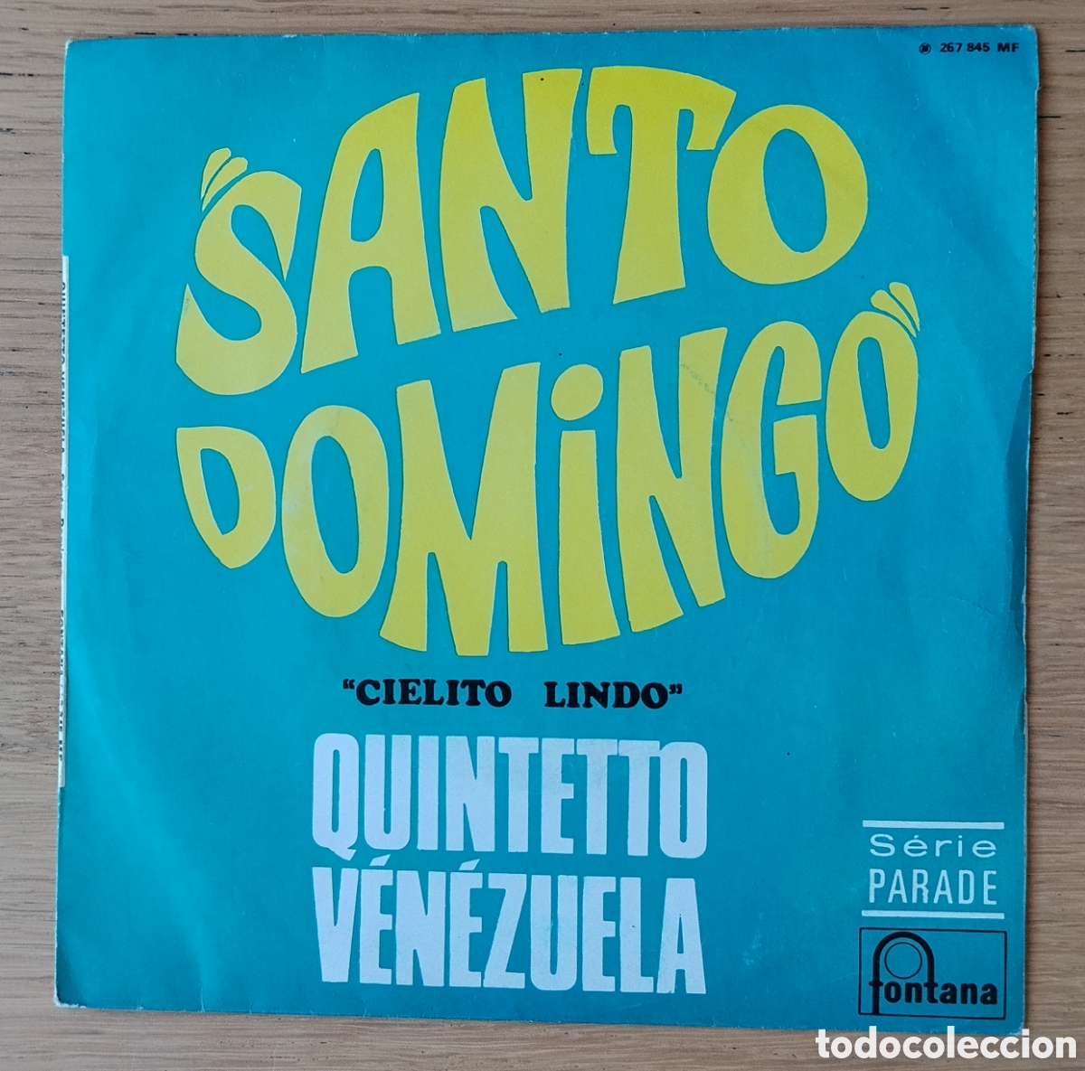 Discos de vinilo: QUINTETO VENEZUELA: &rdquo;SANTO DOMINGO / CIELITO LINDO&rdquo; SINGLE VINILO 1968