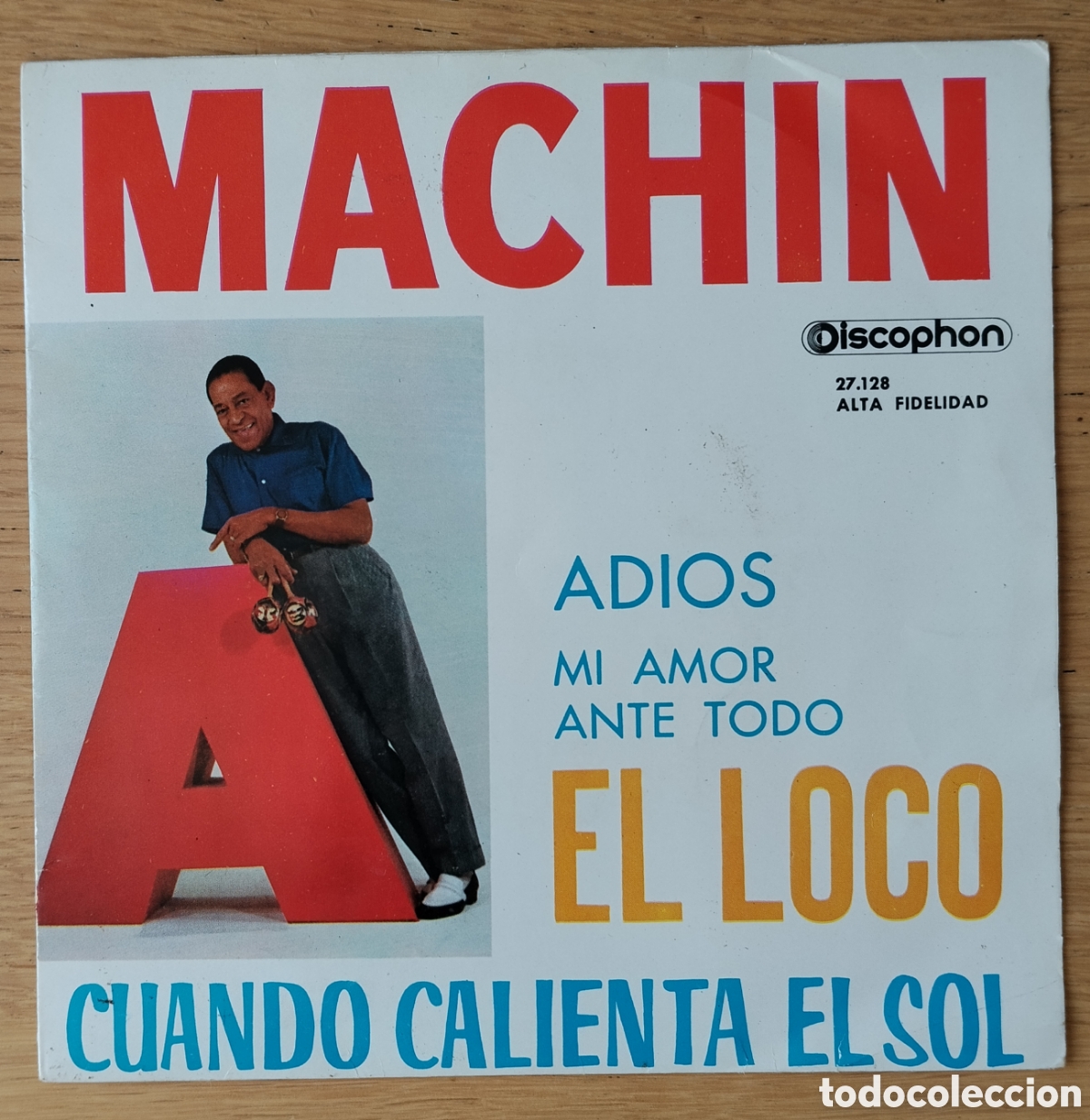 Discos de vinilo: ANTONIO MACH&Iacute;N: &rdquo;ADIOS / MI AMOR ANTE TODO/ EL LOCO/ CUANDO CALIENTA EL SOL&rdquo; E.P. VINILO 1962