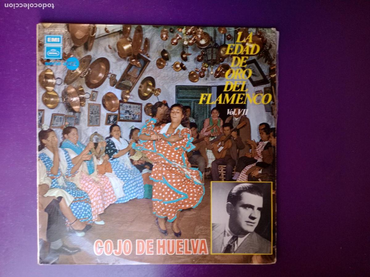 Discos de vinilo: Cojo De Huelva &ndash; La Edad De Oro Del Flamenco Vol. VII - LP REGAL EMI 1971 - FLAMENCO