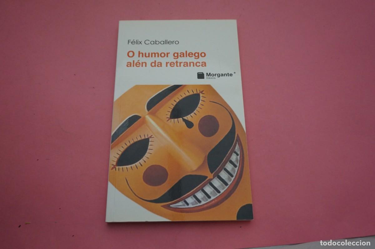 Discos de vinilo: 5B/ O HUMOR GALEGO ALEN DA RETRANCA - FELIX CABALLERO / MORGANTE