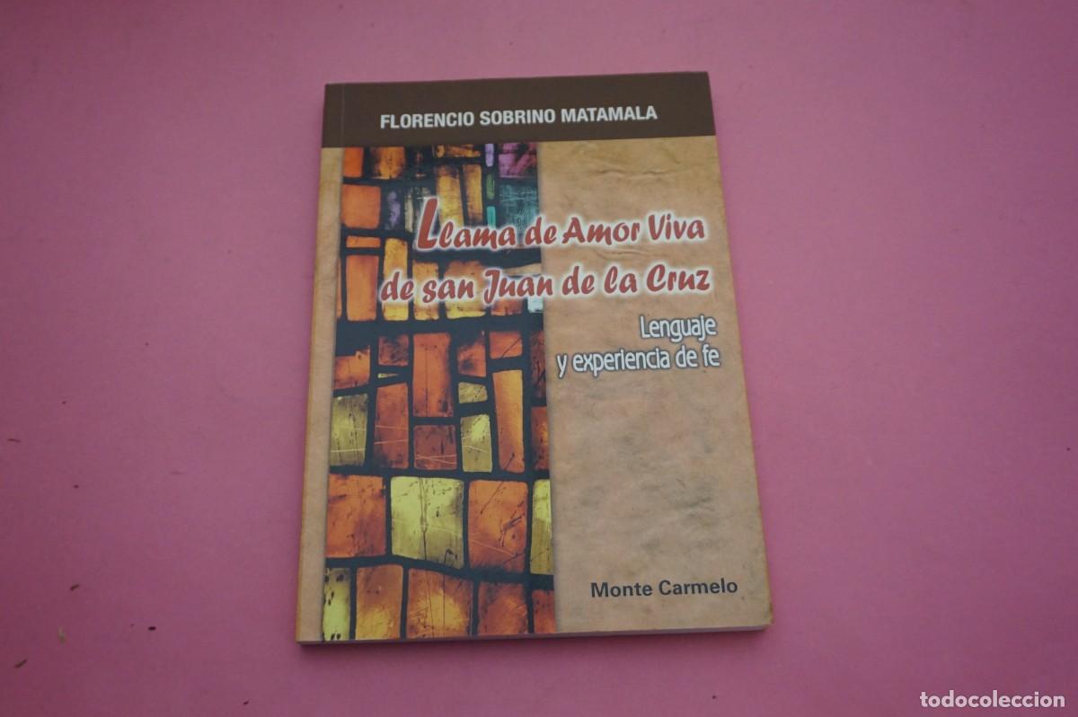 Discos de vinilo: 5B/ LLAMA DE AMOR VIVA DE SAN JUAN DE LA CRUZ - FLORENCIO SOBRINO MATAMALA / MONTE CARMELO