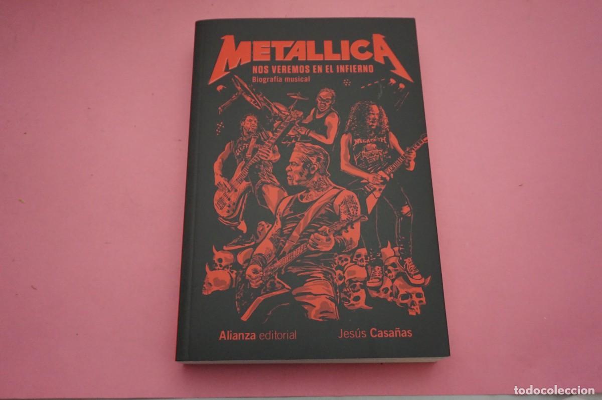 Discos de vinilo: 21B/ METALLICA - NOS VEREMOS EN EL INFIERNO - BIOGRAFIA MUSICAL - JESUS CASA&Ntilde;AS / ALIANZA EDITORIAL