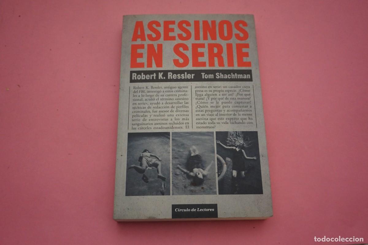Discos de vinilo: 21B/ ASESINOS EN SERIE - ROBERT K. RESSLER - TOM SCHACHTMAN / CIRCULO DE LECTORES