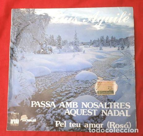 Discos de vinilo: NAVIDAD NADAL (Single 1976) VILLANCICO EN CATALAN - LUIS AGUILE - Passa amb nosaltres aquest nadal