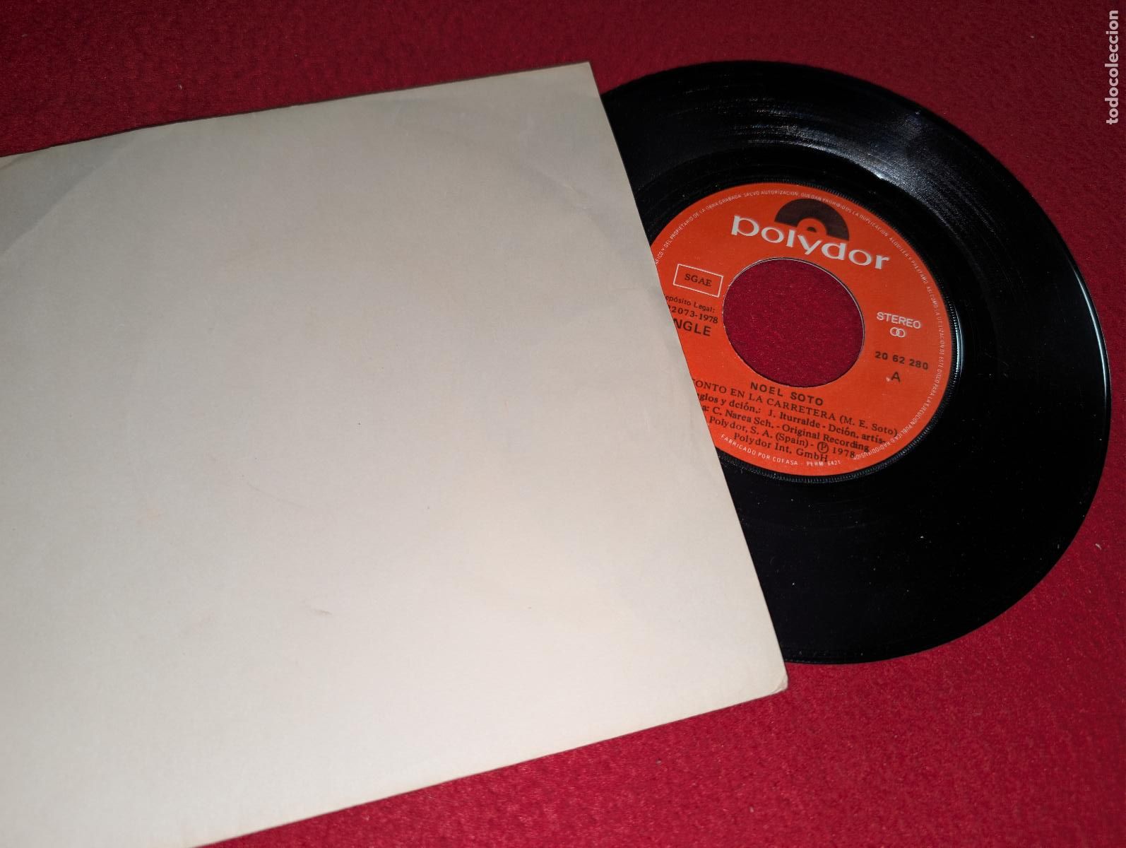Discos de vinilo: NOEL SOTO Un tonto en la carretera/Poco antes del amanecer 7'' SINGLE 1978 Polydor ITURRALDE